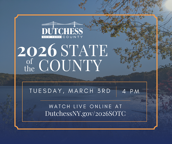 2026 State of the County - Tuesday, March 3rd, 4PM - Watch Live Online at https://DutchessNY.gov/2026SOTC