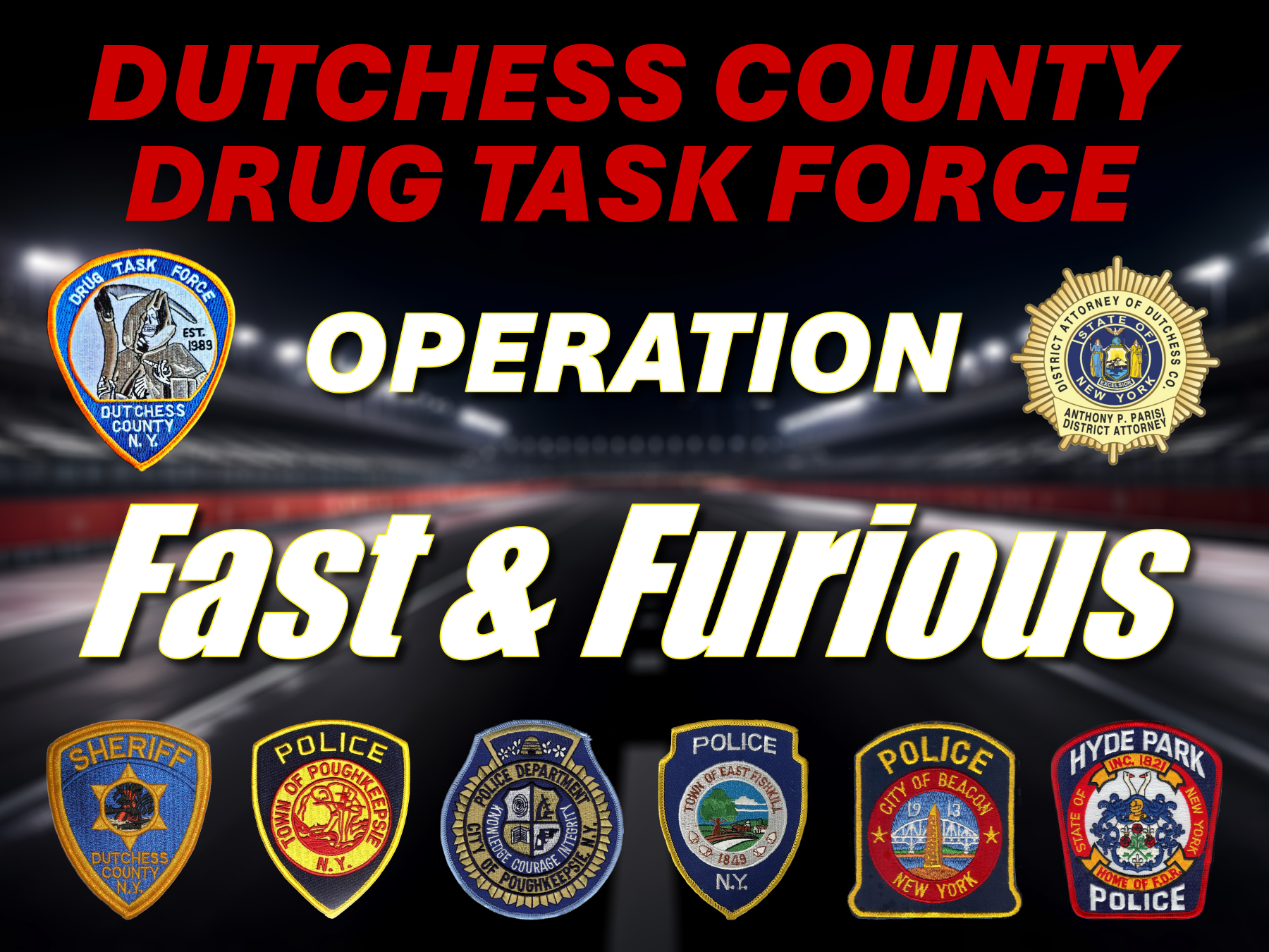 Dutchess County Drug Task Force Operation: Fast & Furious